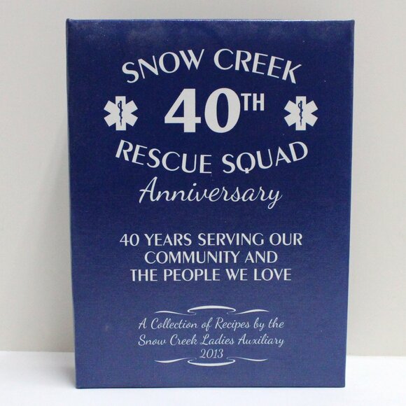 Snow Creek Rescue Squad 40th Anniversary Recipe Collection Cook Book - Picture 1 of 13